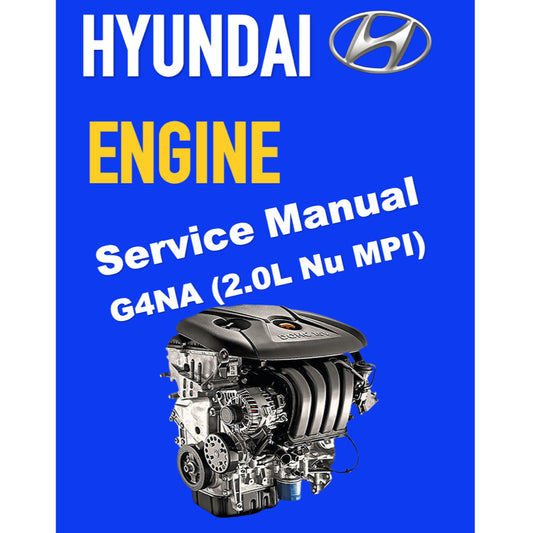 HYUNDAI G4NA 2.0L Nu MPI SERVICE REPAIR MANUAL