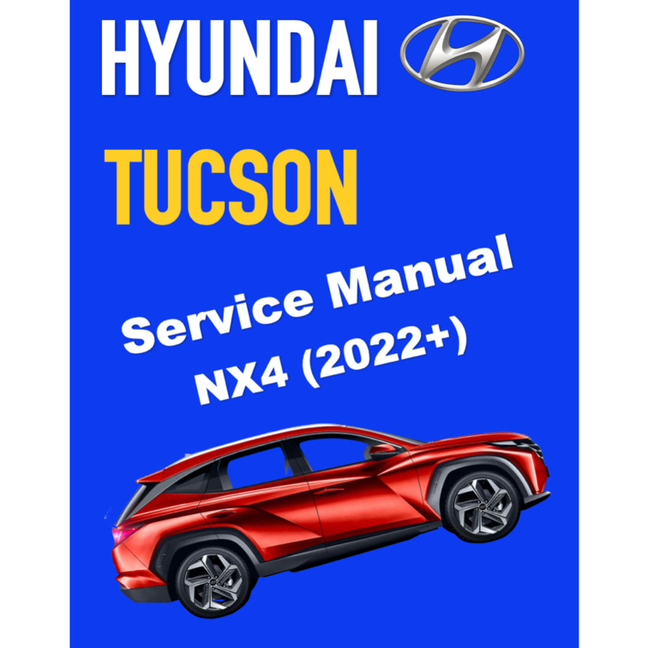 HYUNDAI TUCSON NX4 (2022+) SERVICE WORKSHOP MANUAL