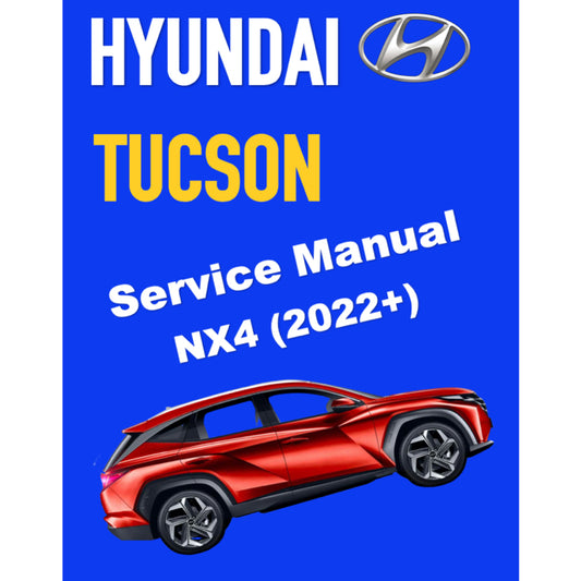 HYUNDAI TUCSON NX4 (2022+) SERVICE WORKSHOP MANUAL