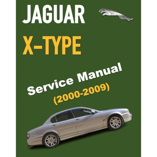 JAGUAR X-TYPE (2000-2009) SERVICE WORKSHOP MANUAL