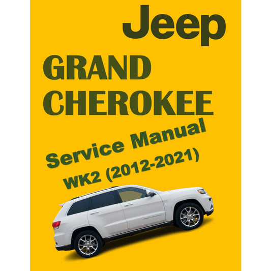 JEEP GRAND CHEROKEE WK2 (2012-2021) SERVICE WORKSHOP MANUAL