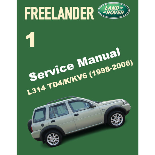 LAND ROVER FREELANDER 1 L314 (1998-2006) SERVICE WORKSHOP MANUAL
