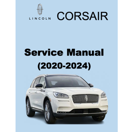 LINCOLN CORSAIR (2020-2024) SERVICE WORKSHOP MANUAL