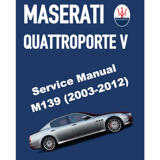 MASERATI QUATTROPORTE V M139 (2003-2012) SERVICE WORKSHOP MANUAL + PARTS CATALOGUE