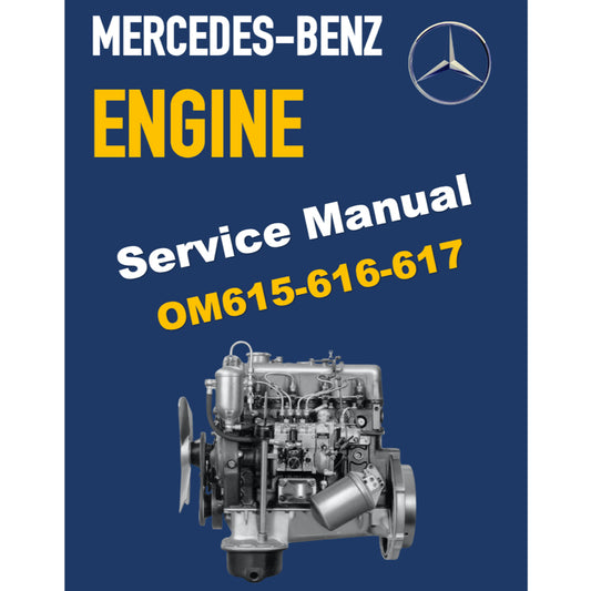MERCEDES-BENZ ENGINE OM615 / 616 /617 SERVICE REPAIR MANUAL