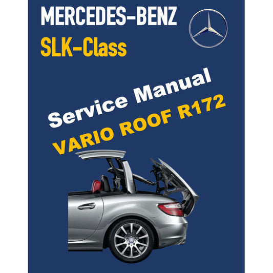 MERCEDES-BENZ SLK R172 (2011-2020) VARIO ROOF SERVICE REPAIR MANUAL