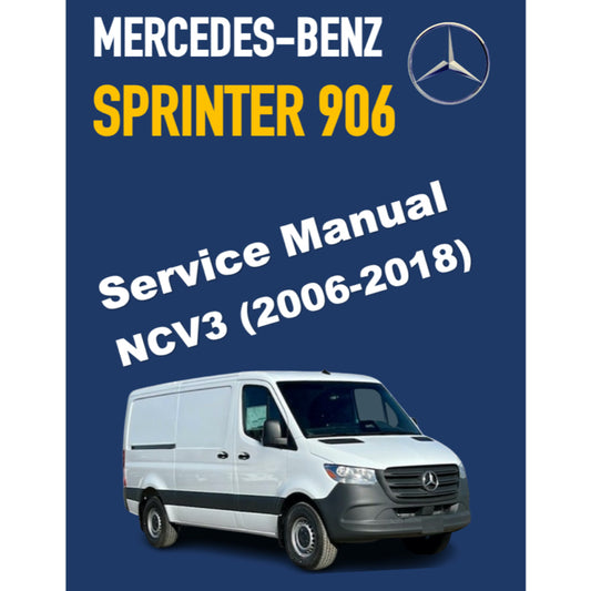 MERCEDES-BENZ SPRINTER 906 (2006-2018) SERVICE WORKSHOP MANUAL