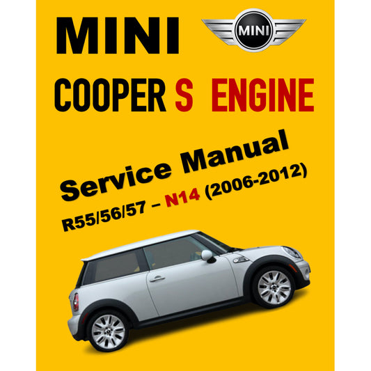 MINI COOPER S R55/56/57 N14 (2006-2012) ENGINE SERVICE WORKSHOP MANUAL + COMPONENT LOCATION+ WIRING