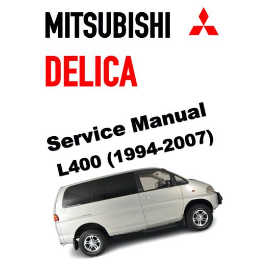MITSUBISHI DELICA L400 (1994-2007) SERVICE WORKSHOP MANUAL