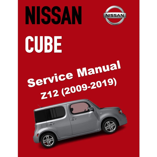NISSAN CUBE Z12 (2009-2019) SERVICE WORKSHOP MANUAL