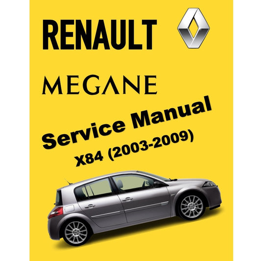 RENAULT MEGANE II X84 (2003-2009) SERVICE WORKSHOP MANUAL