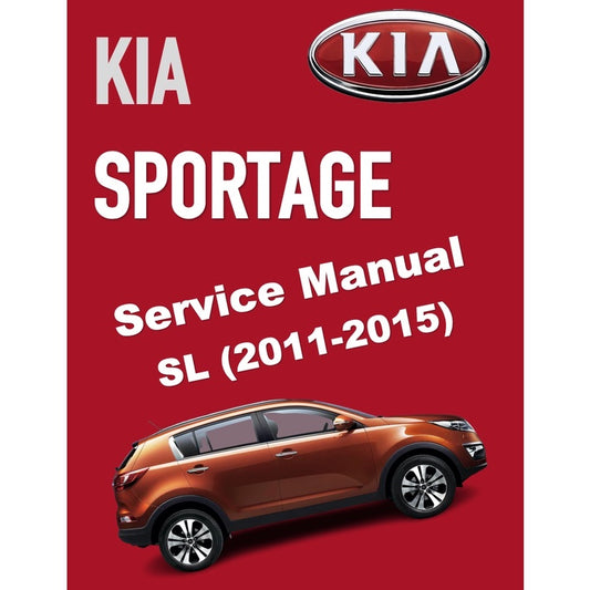 SPORTAGE KIA SPORTAGE SL (2011-2015) SERVICE WORKSHOP MANUAL