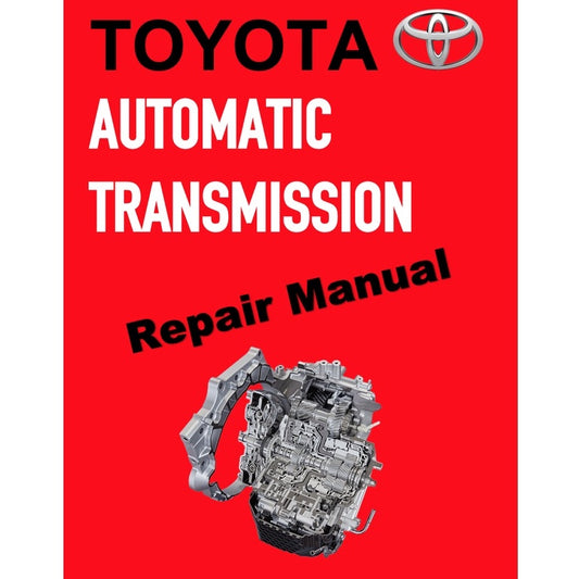 TOYOTA AUTOMATIC TRANSMISSION REPAIR MANUAL A130/A140/A240/A340/A40-41/A40D/A43DE/A440-F/A55/A750E/A761E/U140-240/U151E