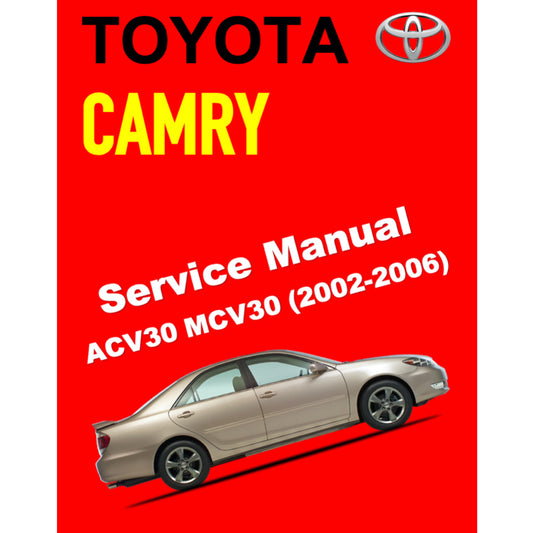 TOYOTA CAMRY ACV30 MCV30 (2002-2006) SERVICE WORKBOOK WORKSHOP MANUAL