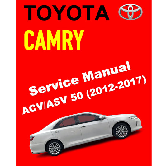 TOYOTA CAMRY ACV50 ASV50 (2012-2017) SERVICE WORKSHOP MANUAL