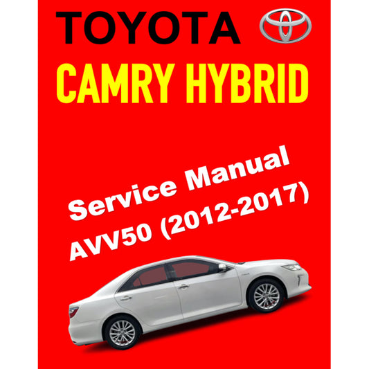 TOYOTA CAMRY HYBRID AVV50 (2012-2017) SERVICE WORKSHOP MANUAL