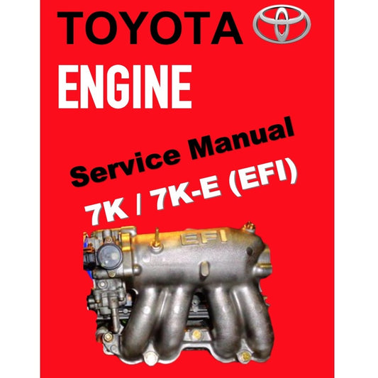 TOYOTA ENGINE 7K  &  7K-E (EFI) SERVICE REPAIR WORKSHOP MANUAL - TOYOTA LITEACE TOWNACE UNSER KIJANG