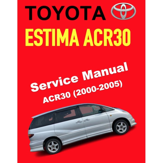 TOYOTA  ESTIMA/PREVIA ACR30 (2000-2005) SERVICE WORKSHOP MANUAL