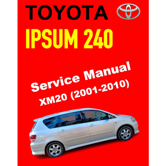 TOYOTA IPSUM 240 XM20 (2001-2010) SERVICE WORKSHOP MANUAL