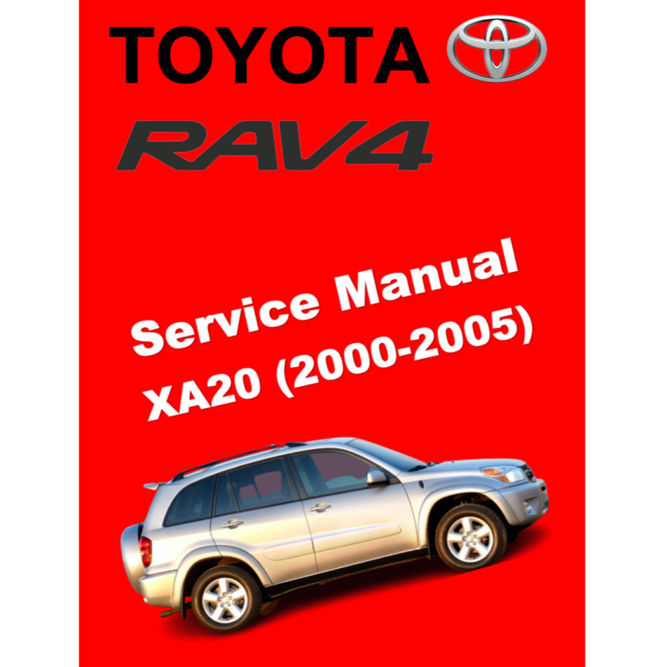 TOYOTA RAV4 XA20 (2000-2005) SERVICE WORKSHOP MANUAL
