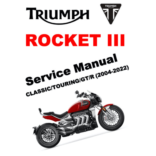 TRIUMPH ROCKET III CLASSIC / TOURING / GT / R (2004-2022) SERVICE WORKSHOP MANUAL