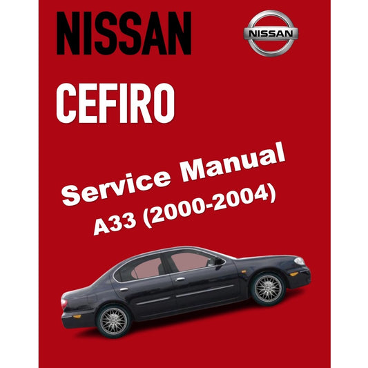 NISSAN CEFIRO MAXIMA A33 (2000-2004) SERVICE WORKSHOP MANUAL