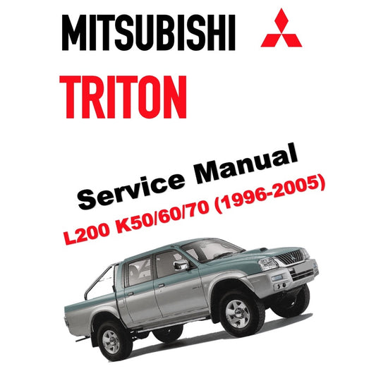 MITSUBISHI TRITON L200 K50/60/70 (1996-2005) SERVICE WORKSHOP MANUAL
