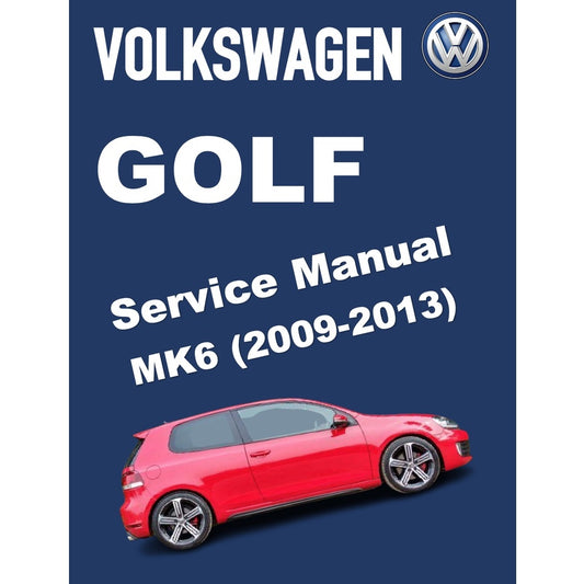 VW GOLF MK6 (2009-2013) SERVICE WORKSHOP MANUAL
