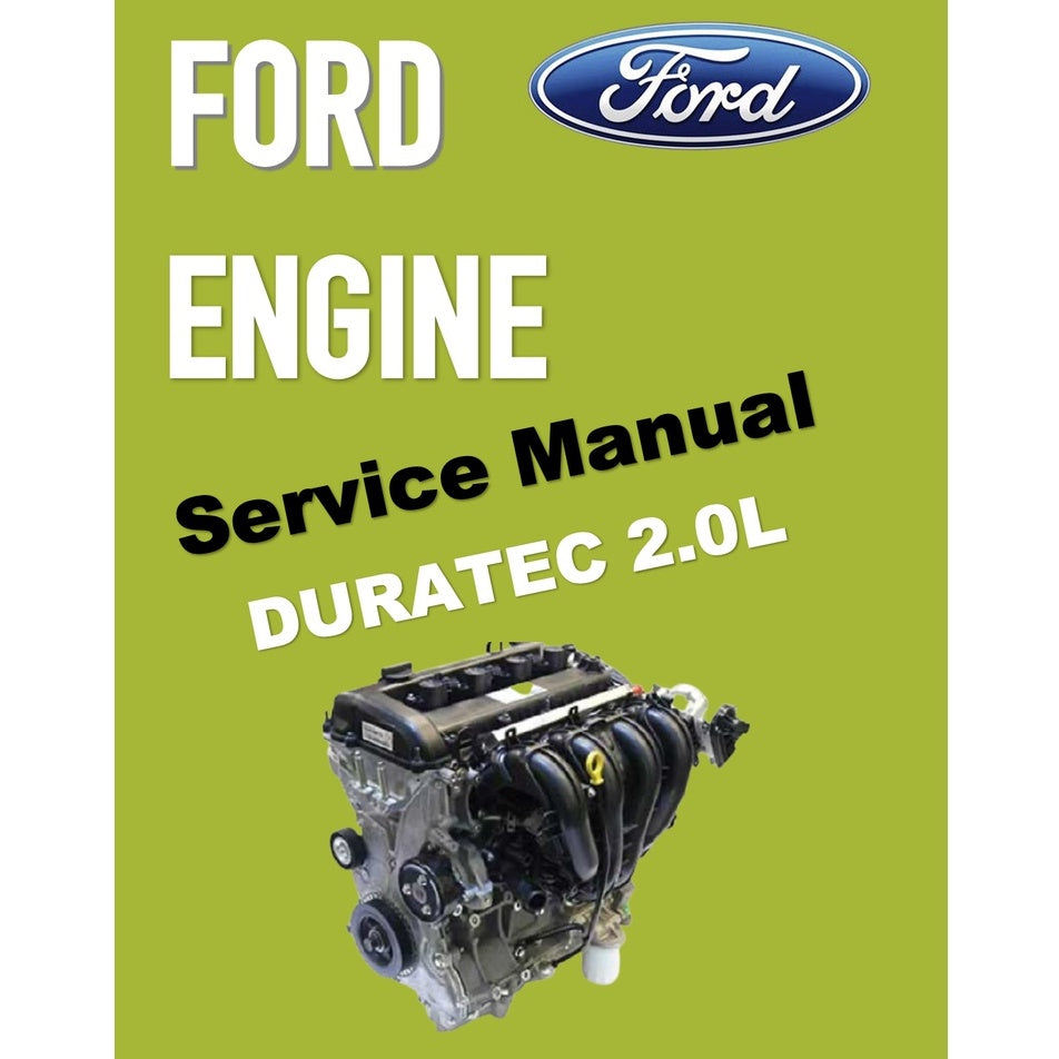 FORD DURATEC 2.0L ENGINE WORKSHOP MANUAL