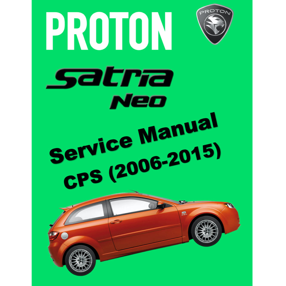 SATRIA NEO PROTON SATRIA NEO (2006-2015) SERVICE WORKSHOP MANUAL