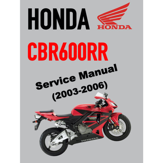 HONDA CBR600RR (2003-2006) SERVICE WORKSHOP MANUAL + PARTS CATALOGUE + OWNER'S MANUAL - CBR 600 RR