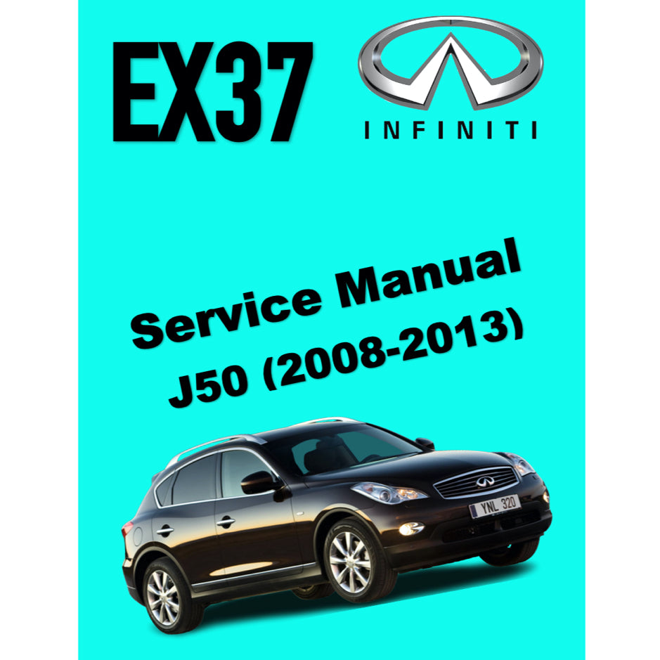 INFINITI EX37 (2008-2013) SERVICE WORKSHOP MANUAL