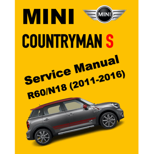 MINI COUNTRYMAN COOPER S R60 / N18 (2010-2016) SERVICE WORKSHOP MANUAL