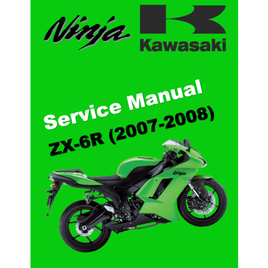 KAWASAKI NINJA ZX-6R (2007-2008) SERVICE WORKSHOP MANUAL + OWNER'S MANUAL