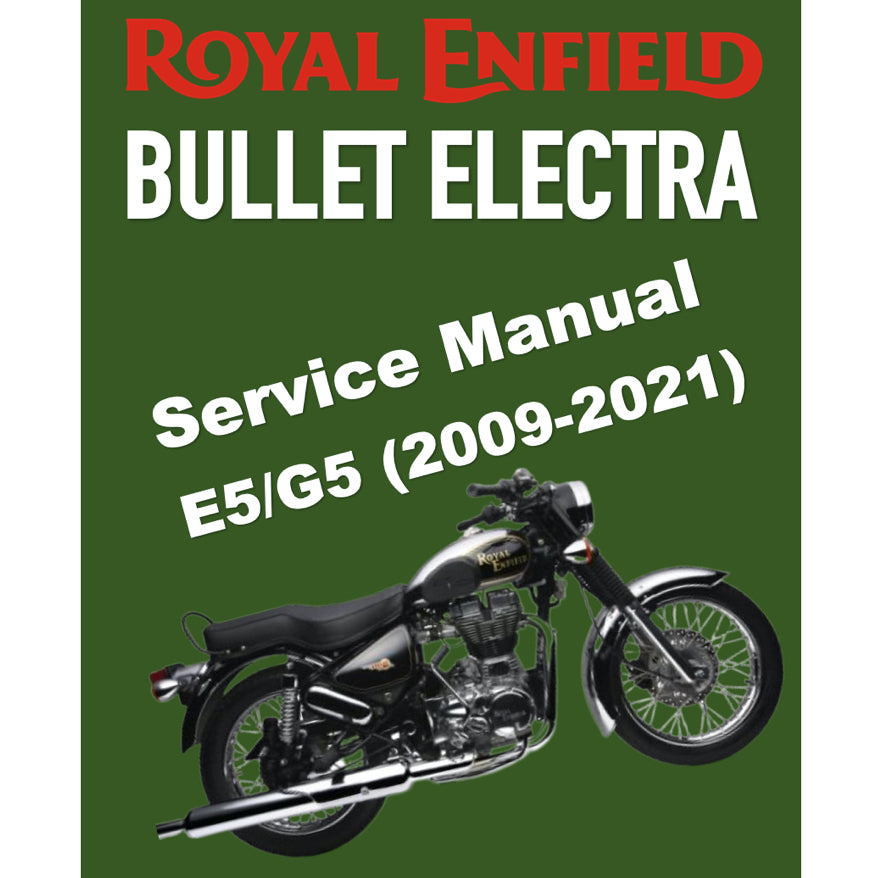 ROYAL ENFIELD BULLET ELECTRA E5/G5 (2009-2021) SERVICE WORKSHOP MANUAL + PARTS CATALOGUE + OWNER'S MANUAL