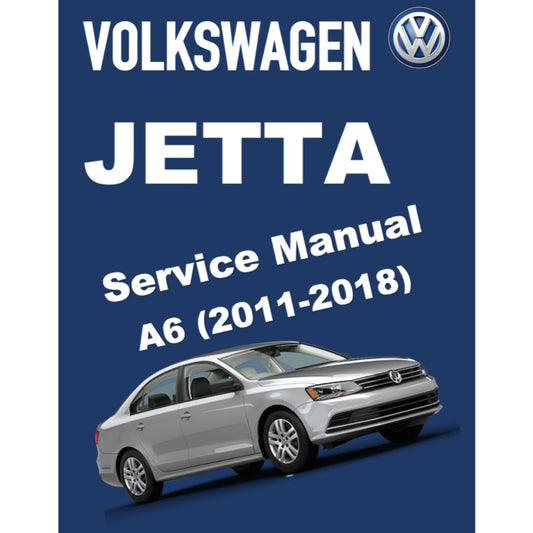 VW JETTA A6 (2011-2018) SERVICE WORKSHOP MANUAL