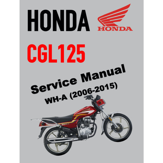 HONDA CGL125 WH-A (2006-2015) SERVICE WORKSHOP MANUAL + PARTS CATALOGUE