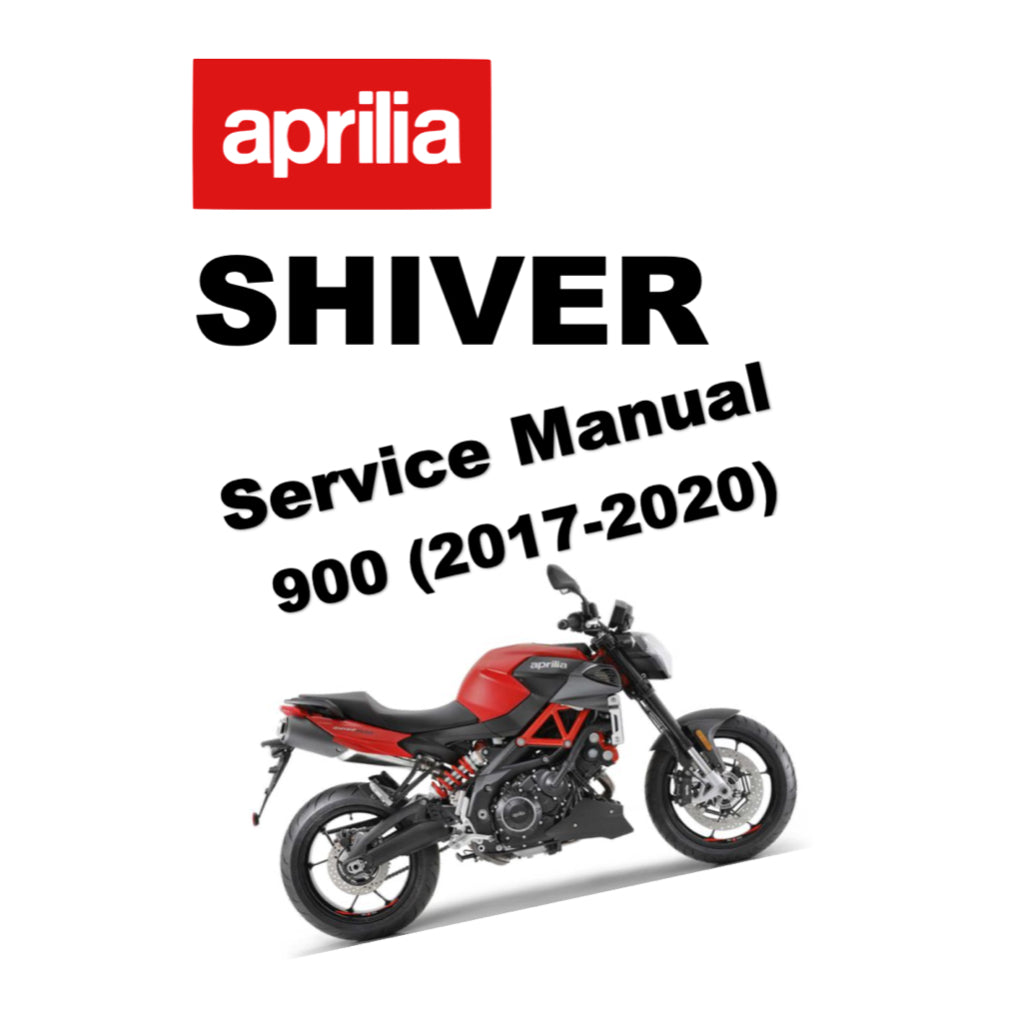 APRILIA SHIVER 900 (2017-2020) SERVICE WORKSHOP MANUAL + PARTS CATALOGUE + OWNER'S MANUAL