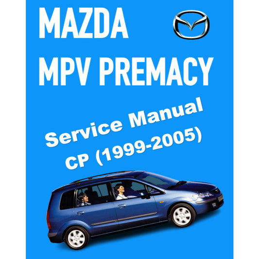 MAZDA MPV PREMACY CP (1999-2005) SERVICE WORKSHOP MANUAL