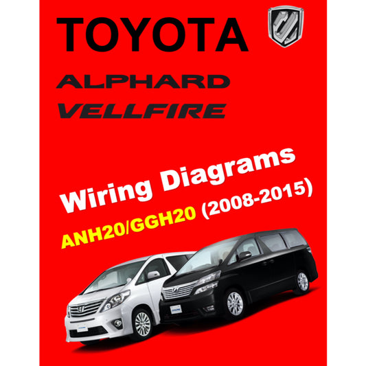 TOYOTA ALPHARD / VELLFIRE ANH20 / GGH20 (2008-2015) SYSTEM WIRING DIAGRAMS + WIRE ROUTING+ RELAY LOCATIONS