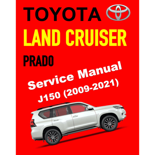 TOYOTA LAND CRUISER PRADO J150 (2009-2023) SERVICE WORKSHOP MANUAL