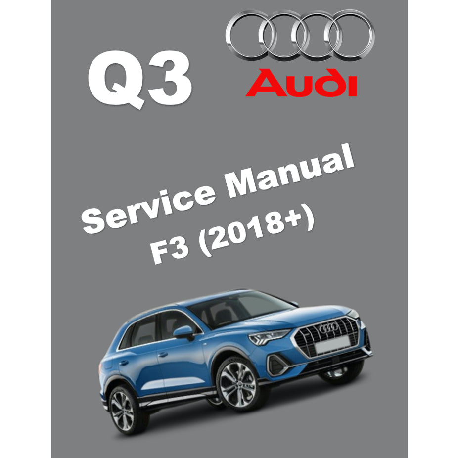 AUDI Q3 F3 (2018+) SERVICE WORKSHOP MANUAL