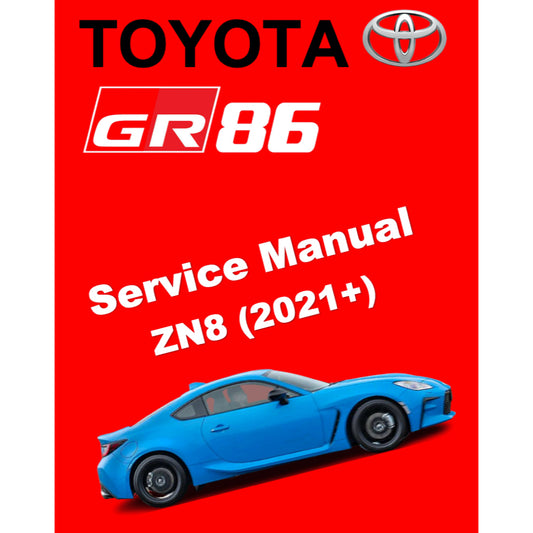 TOYOTA GR86 ZN8 (2021+) SERVICE WORKBOOK WORKSHOP MANUAL + PARTS CATALOGUE