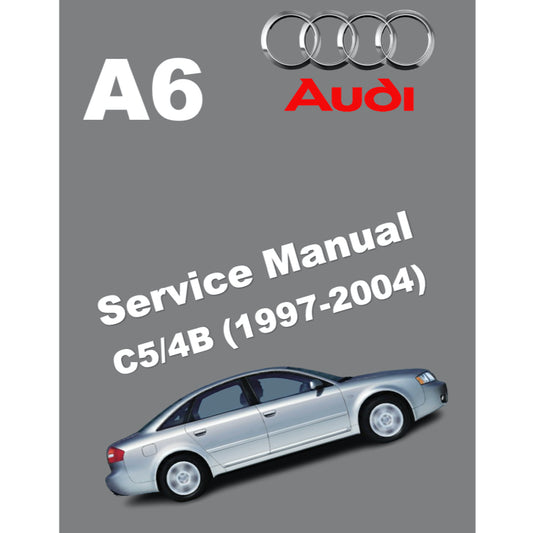 AUDI A6 C5/4B (1997-2004) SERVICE WORKSHOP MANUAL