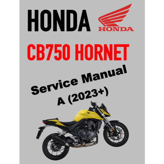HONDA CB750 HORNET (2023+) SERVICE WORKSHOP MANUAL + PARTS CATALOGUE +OWNER'S MANUAL