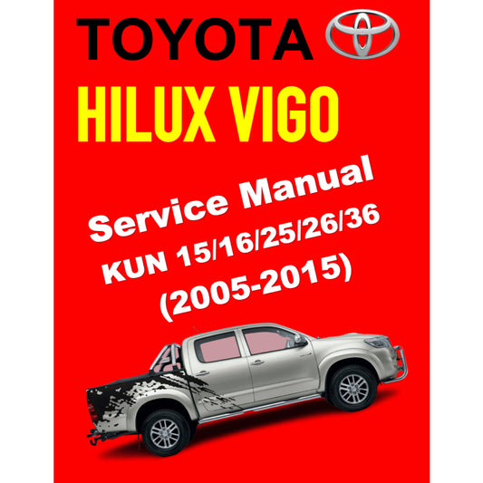 HILUX TOYOTA HILUX VIGO KUN 15/16/25/26/36 (2005-2015) SERVICE WORKSHOP MANUAL