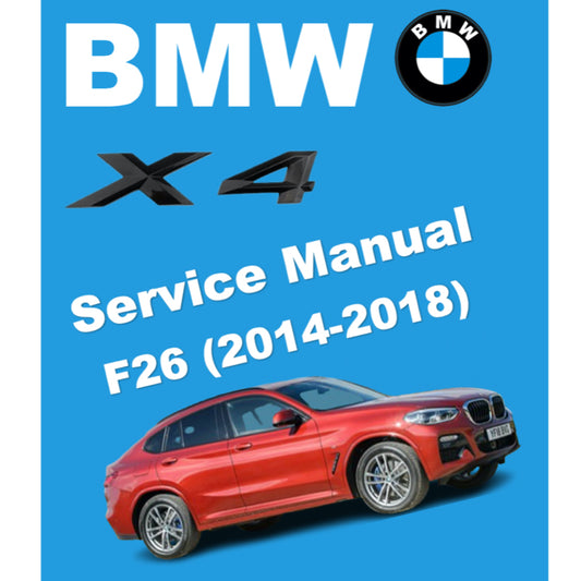 BMW X4 F26 (2014-2018) SERVICE WORKSHOP MANUAL