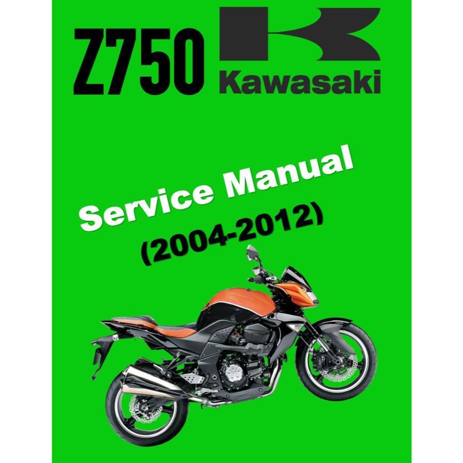 KAWASAKI Z750 J1 /Z750 S / Z750 ABS (2004-2012) SERVICE WORKSHOP MANUAL + PARTS CATALOGUE+OWNER'S MANUAL