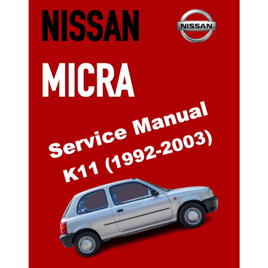 NISSAN MICRA K11 (1992-2003) SERVICE WORKSHOP MANUAL