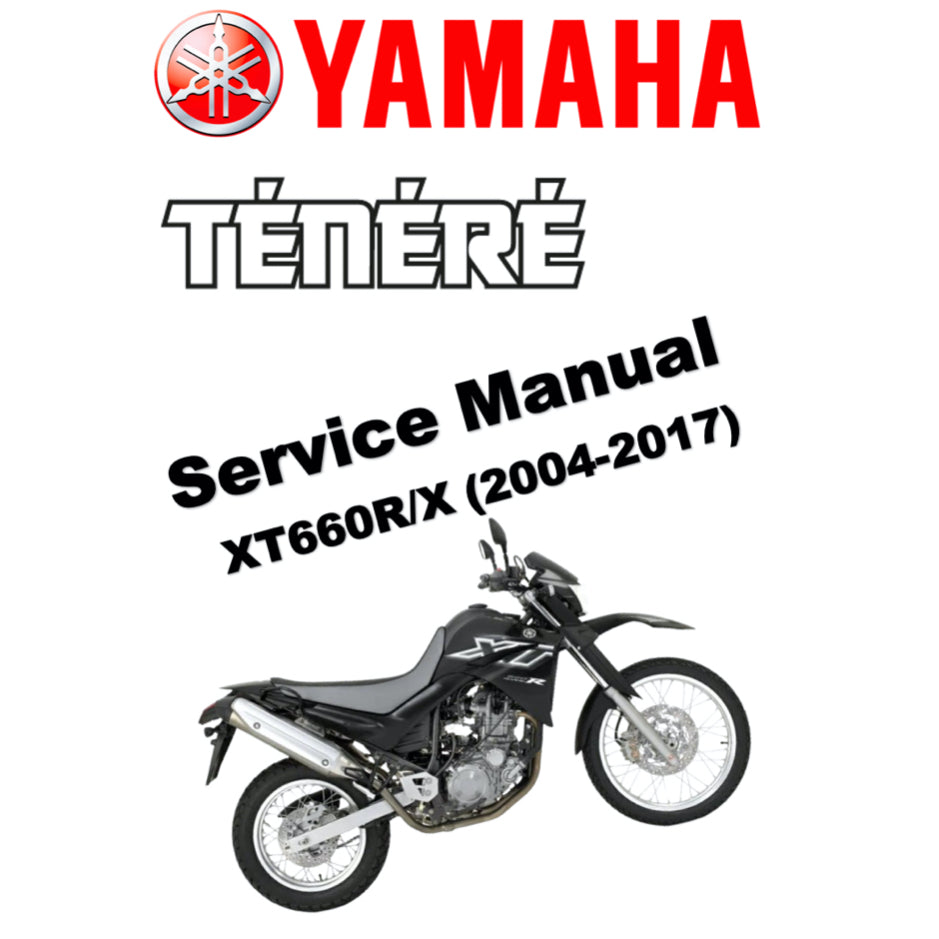 YAMAHA XT660 R/X TENERE (2004-2017) SERVICE WORKSHOP MANUAL + OWNER MANUAL